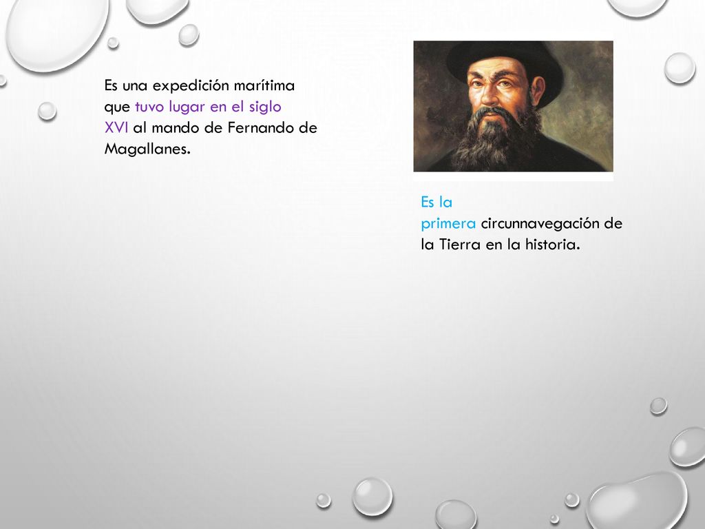 Es una expedición marítima que tuvo lugar en el siglo XVI al mando de Fernando de Magallanes.