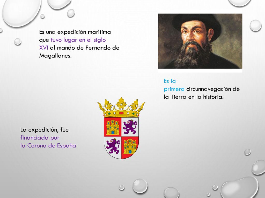 Es una expedición marítima que tuvo lugar en el siglo XVI al mando de Fernando de Magallanes.