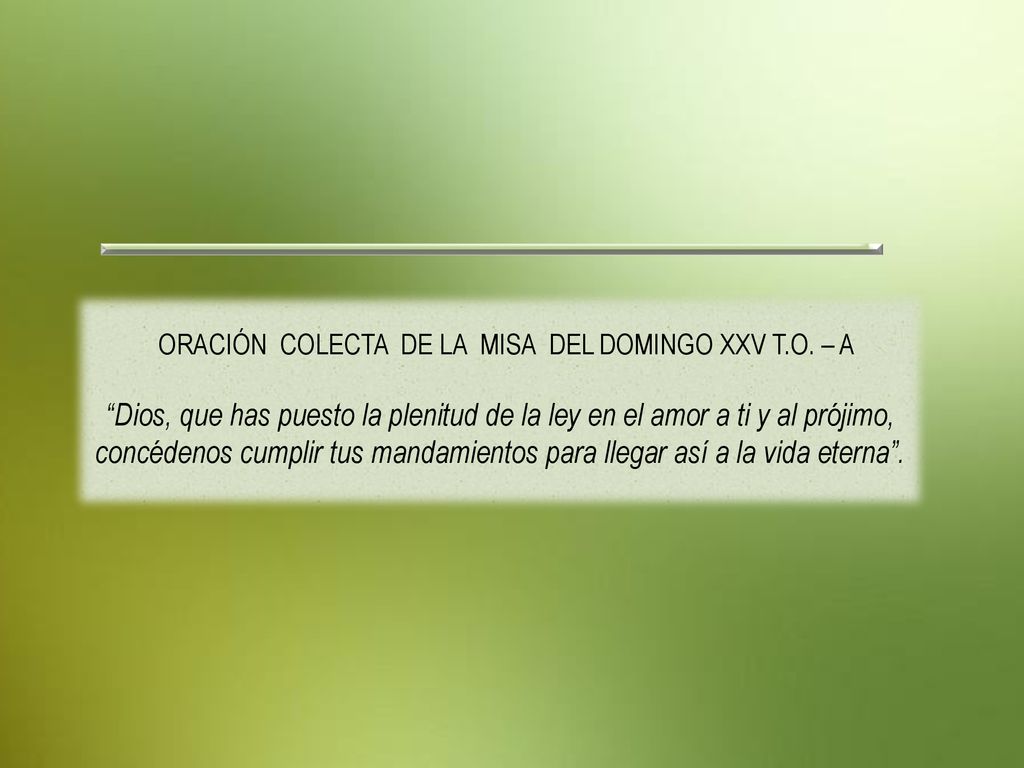 ORACIÓN COLECTA DE LA MISA DEL DOMINGO XXV T.O. – A