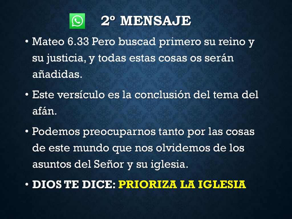 2º mensaje Mateo 6.33 Pero buscad primero su reino y su justicia, y todas estas cosas os serán añadidas.