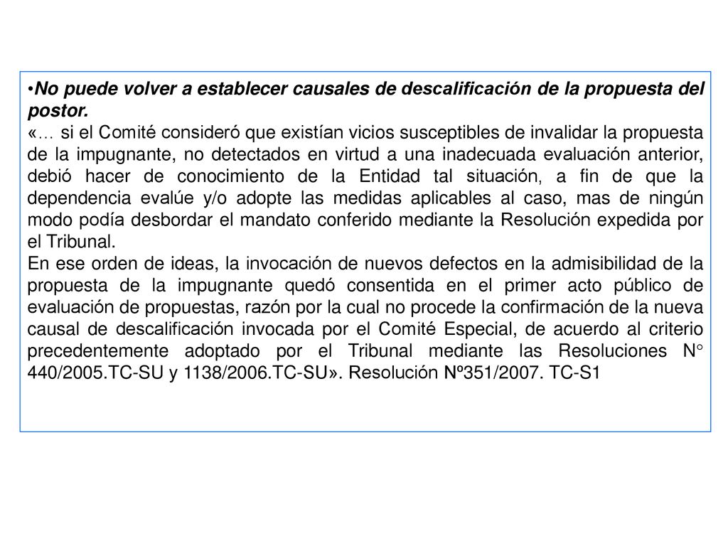 No puede volver a establecer causales de descalificación de la propuesta del postor.