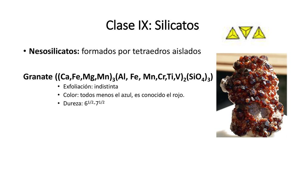 Clase IX: Silicatos Nesosilicatos: formados por tetraedros aislados