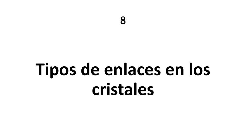 Tipos de enlaces en los cristales