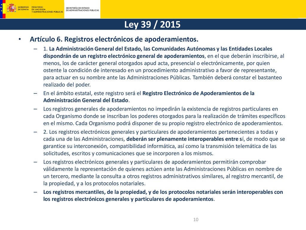 Ley 39 / 2015 Artículo 6. Registros electrónicos de apoderamientos.