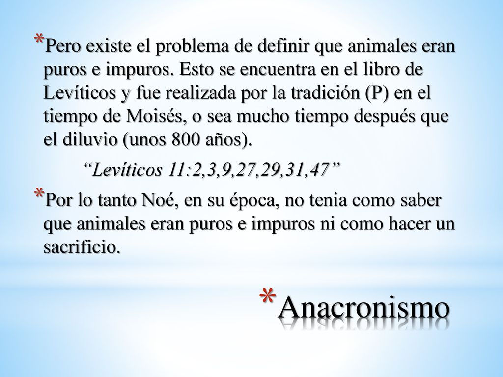 Pero existe el problema de definir que animales eran puros e impuros