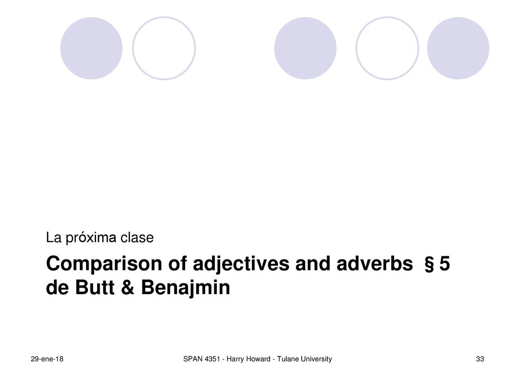 Comparison of adjectives and adverbs §5 de Butt & Benajmin