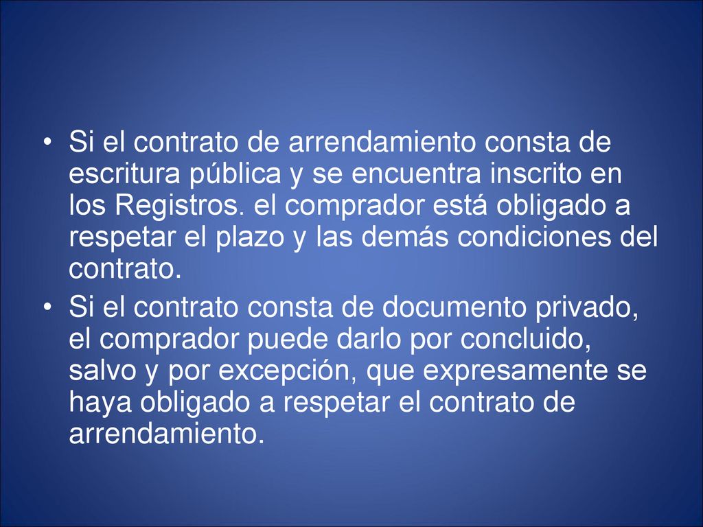 Si el contrato de arrendamiento consta de escritura pública y se encuentra inscrito en los Registros. el comprador está obligado a respetar el plazo y las demás condiciones del contrato.