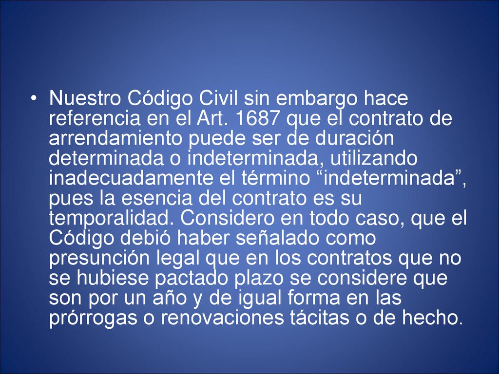 Nuestro Código Civil sin embargo hace referencia en el Art