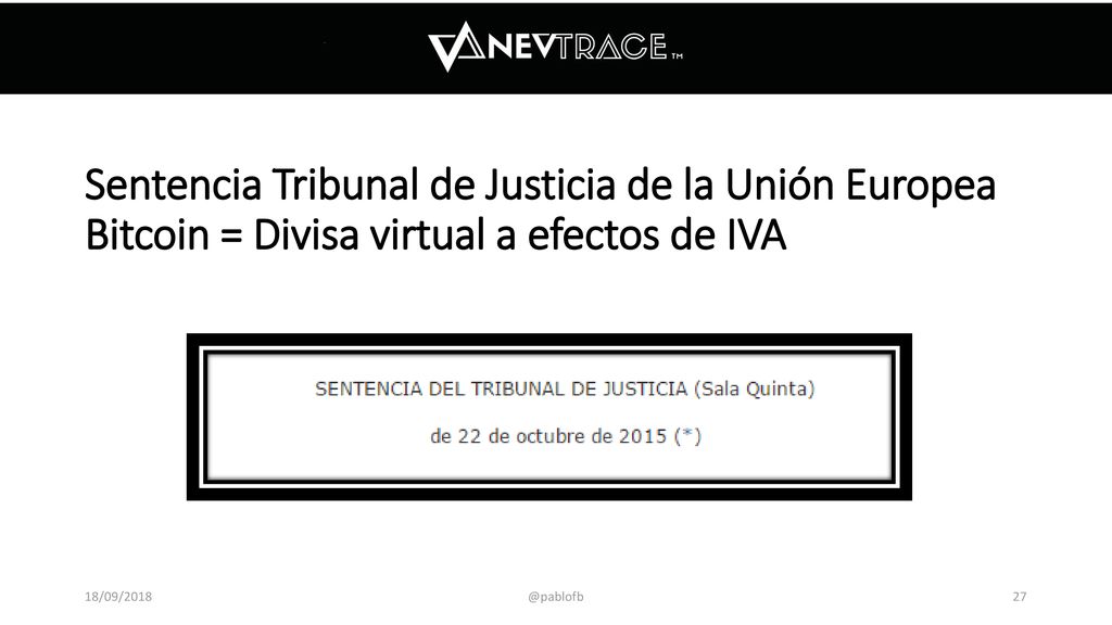 Sentencia Tribunal de Justicia de la Unión Europea Bitcoin = Divisa virtual a efectos de IVA