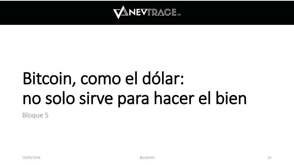 Bitcoin, como el dólar: no solo sirve para hacer el bien
