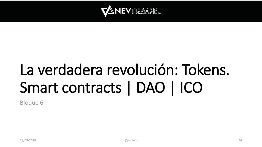 La verdadera revolución: Tokens. Smart contracts | DAO | ICO