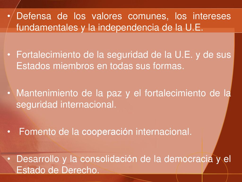 Defensa de los valores comunes, los intereses fundamentales y la independencia de la U.E.