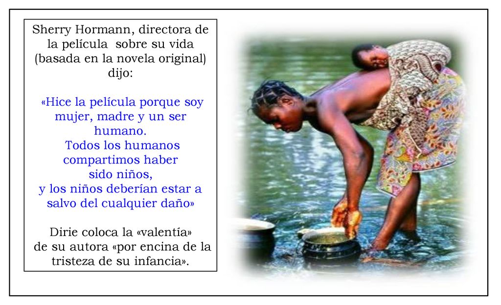 «Hice la película porque soy mujer, madre y un ser humano.
