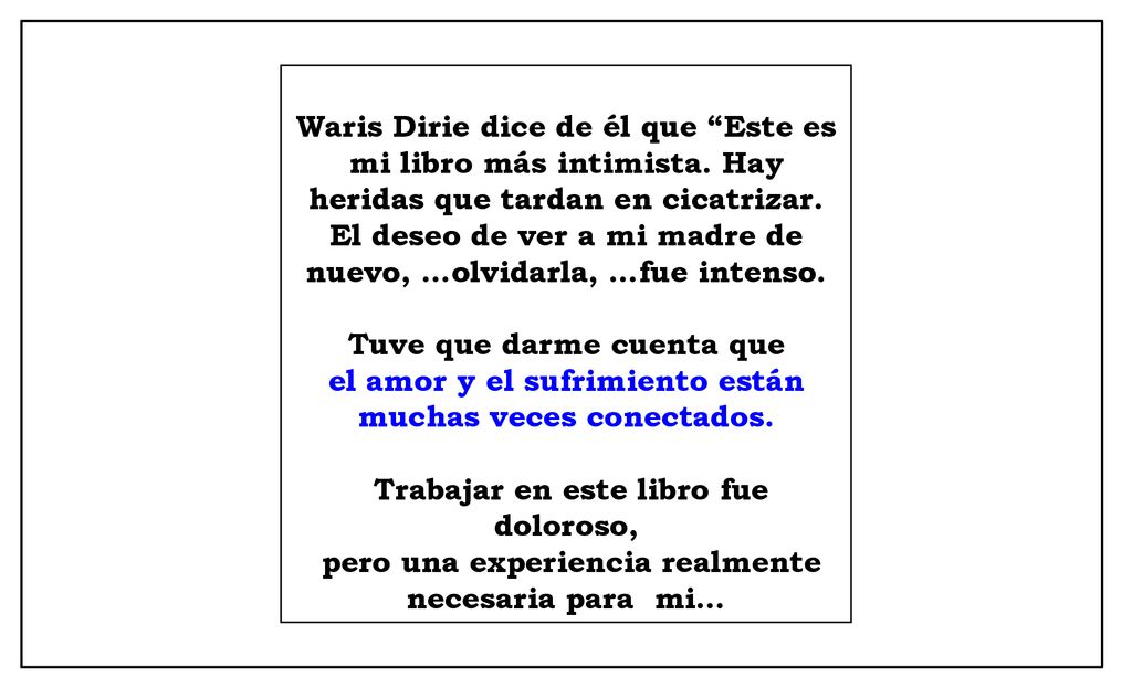 Tuve que darme cuenta que el amor y el sufrimiento están