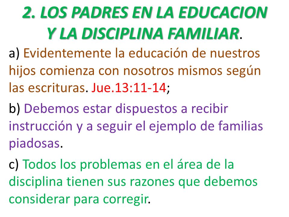 2. LOS PADRES EN LA EDUCACION Y LA DISCIPLINA FAMILIAR.