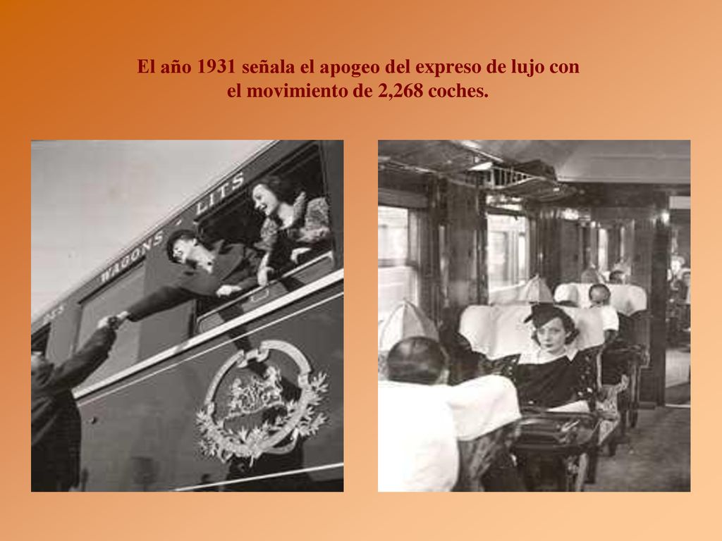 El año 1931 señala el apogeo del expreso de lujo con el movimiento de 2,268 coches.