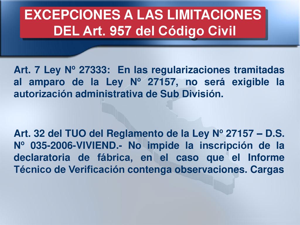 EXCEPCIONES A LAS LIMITACIONES DEL Art. 957 del Código Civil