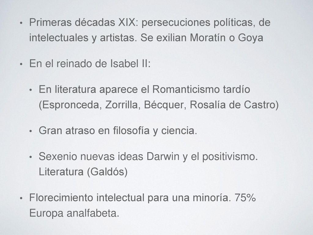 Primeras décadas XIX: persecuciones políticas, de intelectuales y artistas. Se exilian Moratín o Goya