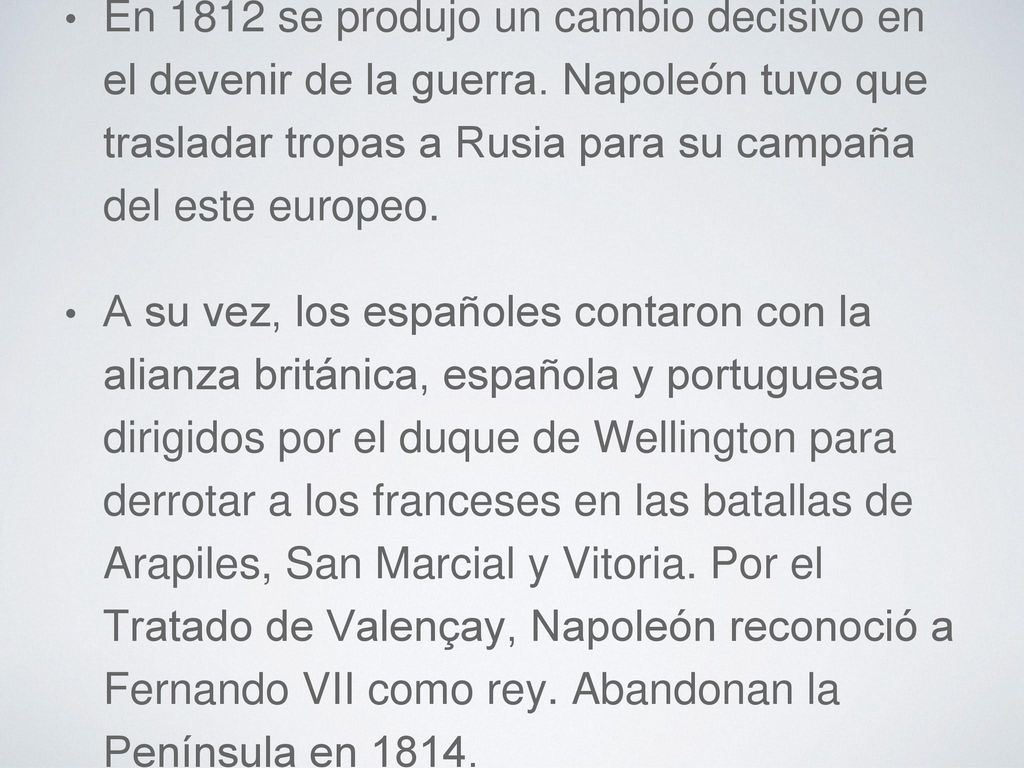 En 1812 se produjo un cambio decisivo en el devenir de la guerra