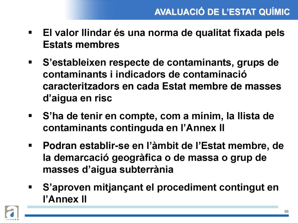 El valor llindar és una norma de qualitat fixada pels Estats membres