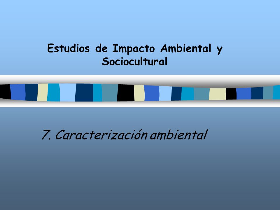 Estudios de Impacto Ambiental y Sociocultural