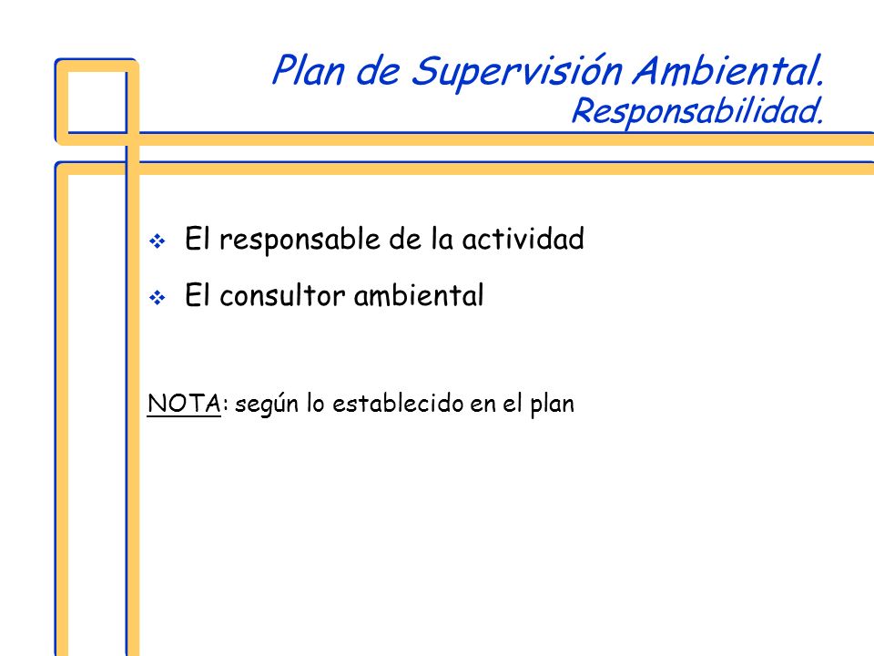 Plan de Supervisión Ambiental. Responsabilidad.
