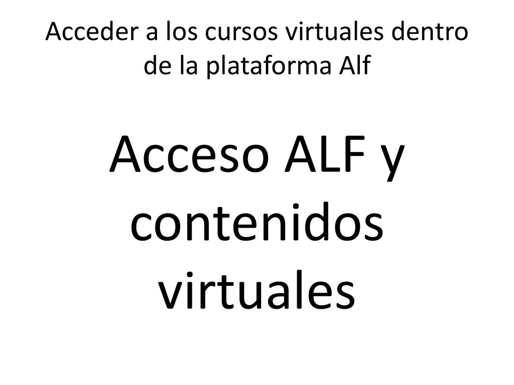 Acceder a los cursos virtuales dentro de la plataforma Alf