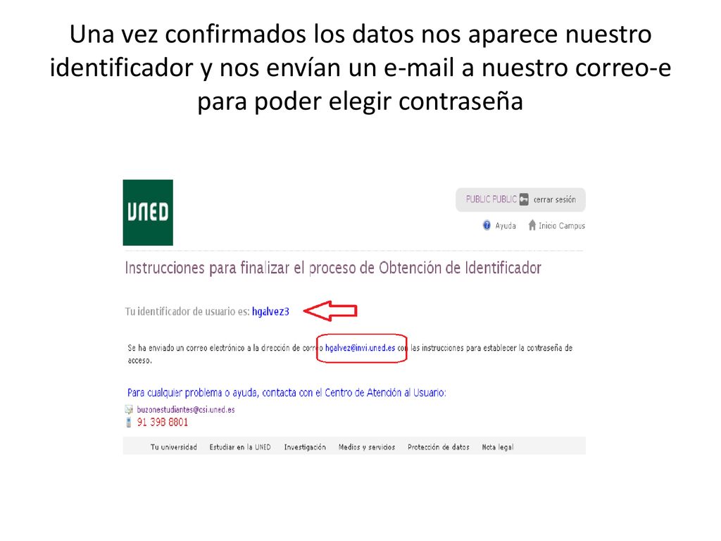 Una vez confirmados los datos nos aparece nuestro identificador y nos envían un  a nuestro correo-e para poder elegir contraseña