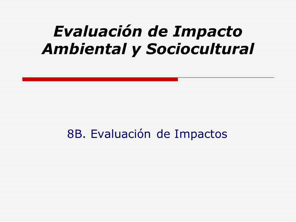 Evaluación de Impacto Ambiental y Sociocultural