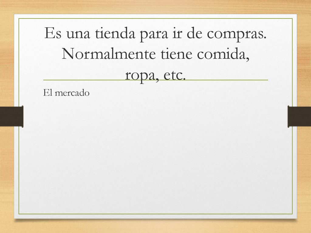 Es una tienda para ir de compras. Normalmente tiene comida, ropa, etc.