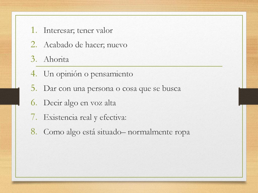 Interesar; tener valor