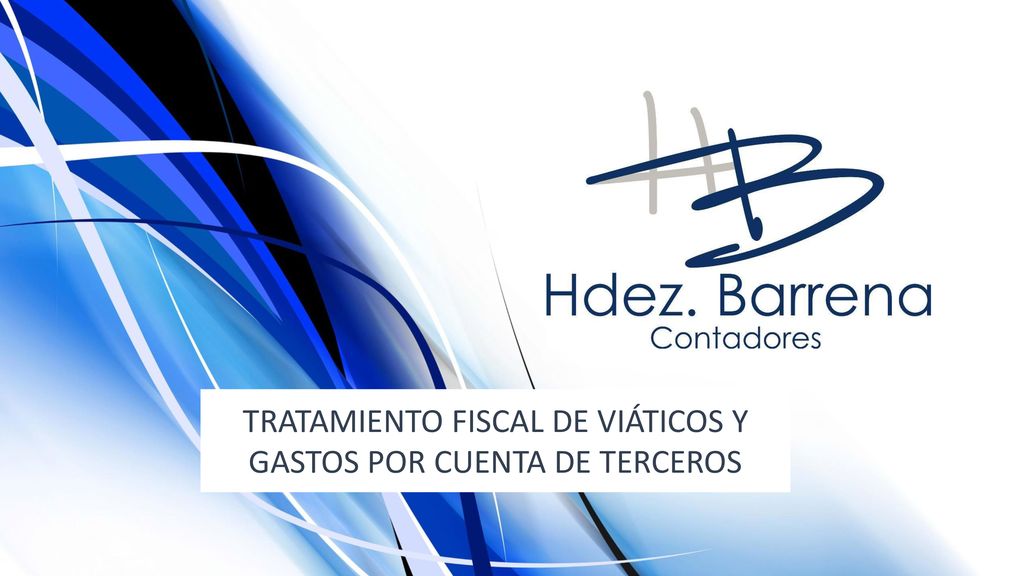 TRATAMIENTO FISCAL DE VIÁTICOS Y GASTOS POR CUENTA DE TERCEROS