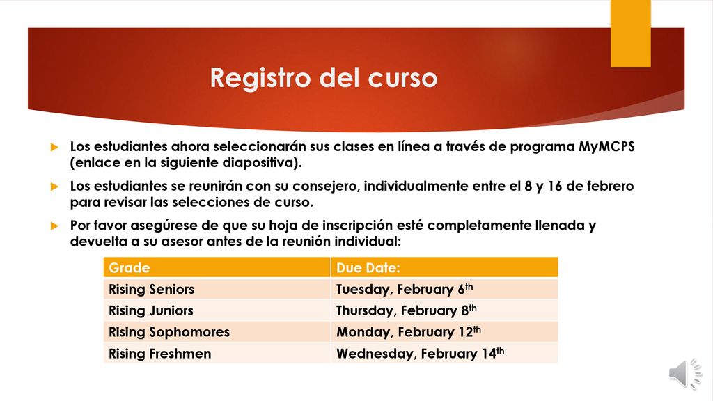 Registro del curso Los estudiantes ahora seleccionarán sus clases en línea a través de programa MyMCPS (enlace en la siguiente diapositiva).