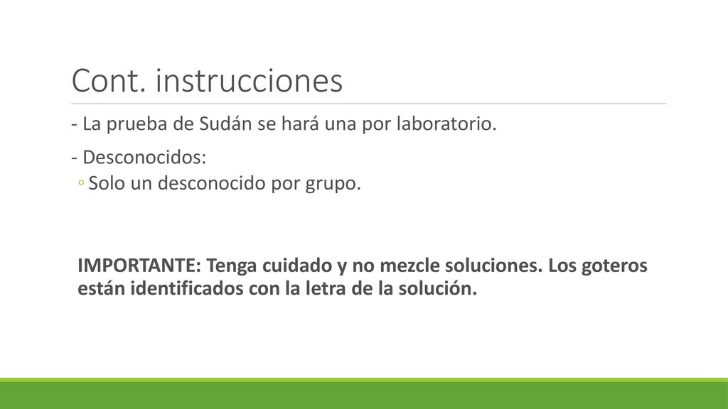 Cont. instrucciones - La prueba de Sudán se hará una por laboratorio.