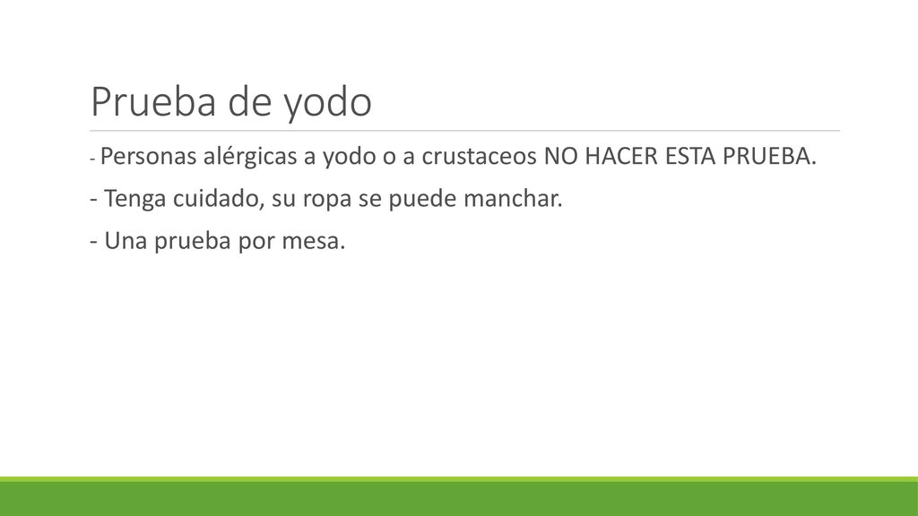 Prueba de yodo - Tenga cuidado, su ropa se puede manchar.