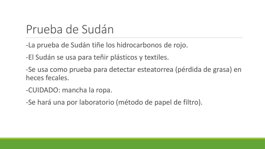 Prueba de Sudán -La prueba de Sudán tiñe los hidrocarbonos de rojo.