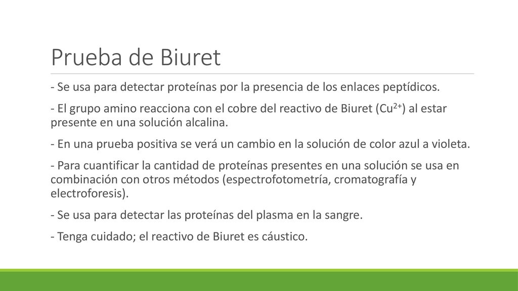 Prueba de Biuret - Se usa para detectar proteínas por la presencia de los enlaces peptídicos.