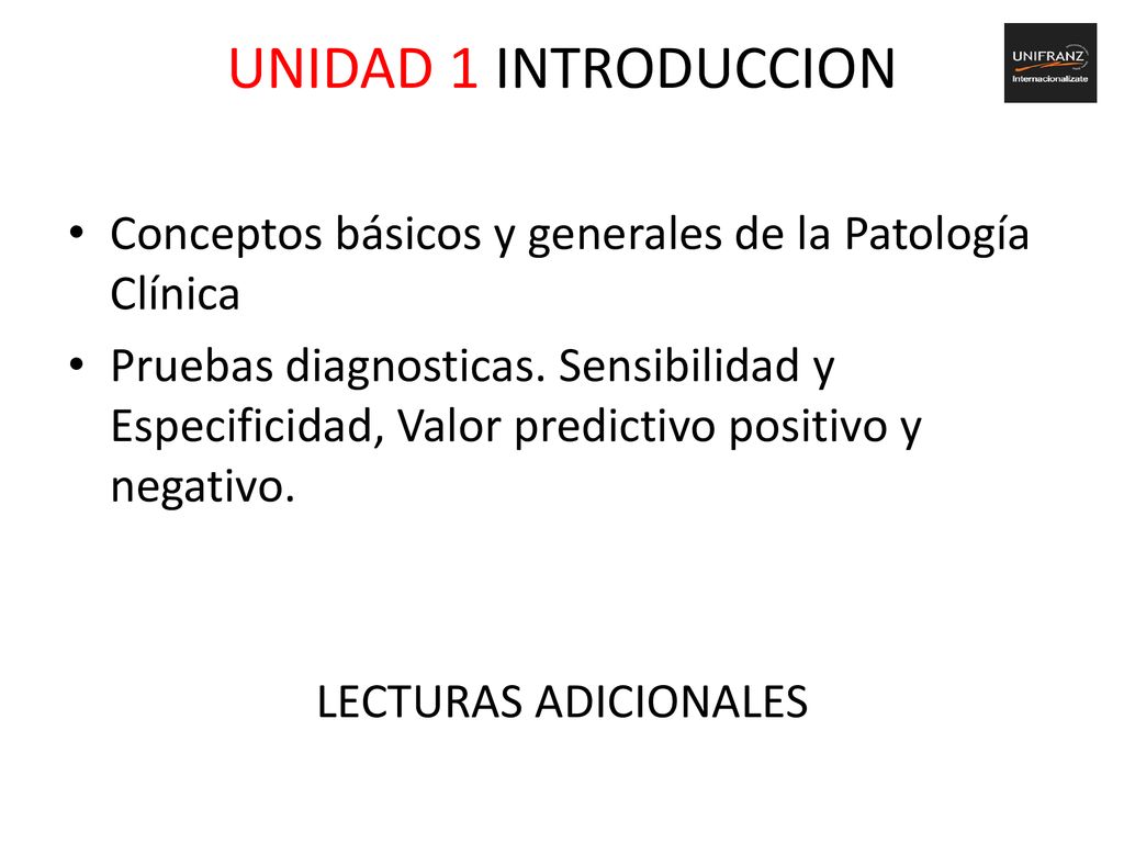 UNIDAD 1 INTRODUCCION Conceptos básicos y generales de la Patología Clínica.