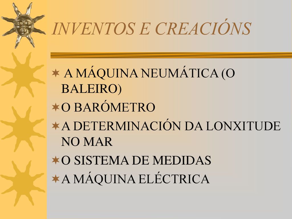 INVENTOS E CREACIÓNS A MÁQUINA NEUMÁTICA (O BALEIRO) O BARÓMETRO