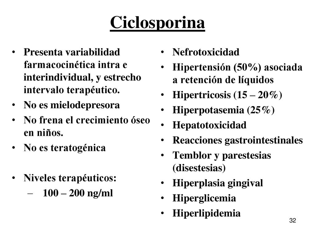 Ciclosporina Presenta variabilidad farmacocinética intra e interindividual, y estrecho intervalo terapéutico.