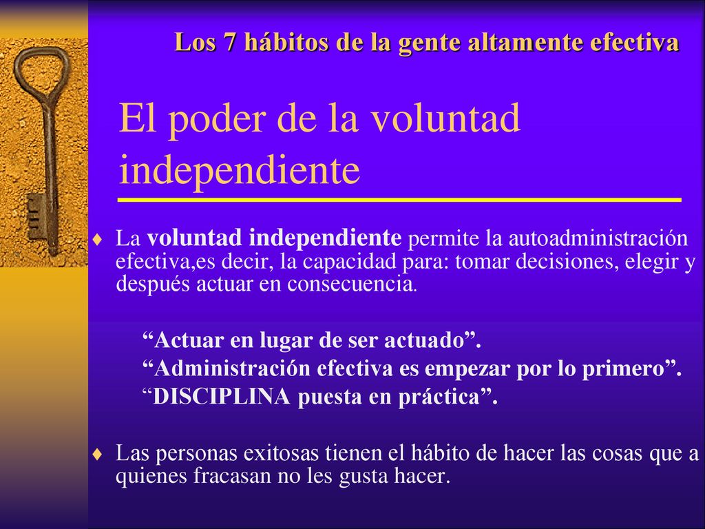 Los 7 hábitos de la gente altamente efectiva El poder de la voluntad independiente