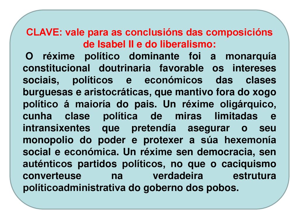 CLAVE: vale para as conclusións das composicións de Isabel II e do liberalismo: