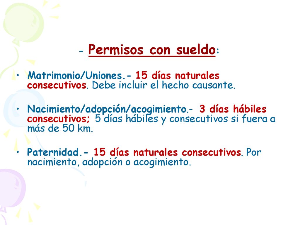 - Permisos con sueldo: Matrimonio/Uniones.- 15 días naturales consecutivos. Debe incluir el hecho causante.