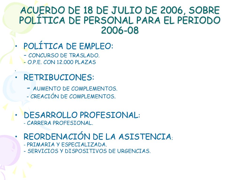 ACUERDO DE 18 DE JULIO DE 2006, SOBRE POLÍTICA DE PERSONAL PARA EL PERIODO