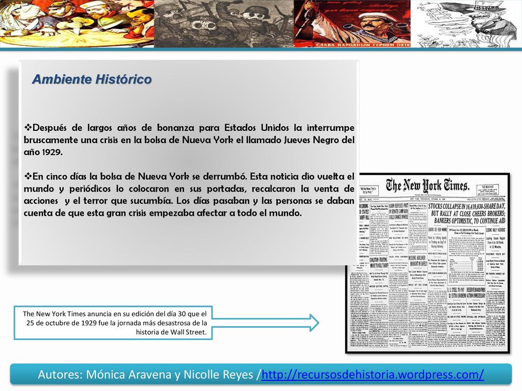 Después de largos años de bonanza para Estados Unidos la interrumpe bruscamente una crisis en la bolsa de Nueva York el llamado Jueves Negro del año 1929.