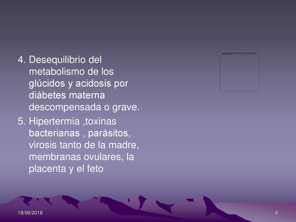 4. Desequilibrio del metabolismo de los glúcidos y acidosis por diábetes materna descompensada o grave.