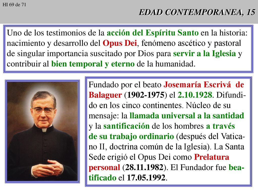 Uno de los testimonios de la acción del Espíritu Santo en la historia: