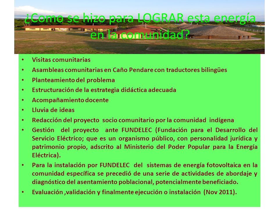 ¿Como se hizo para LOGRAR esta energía en la comunidad