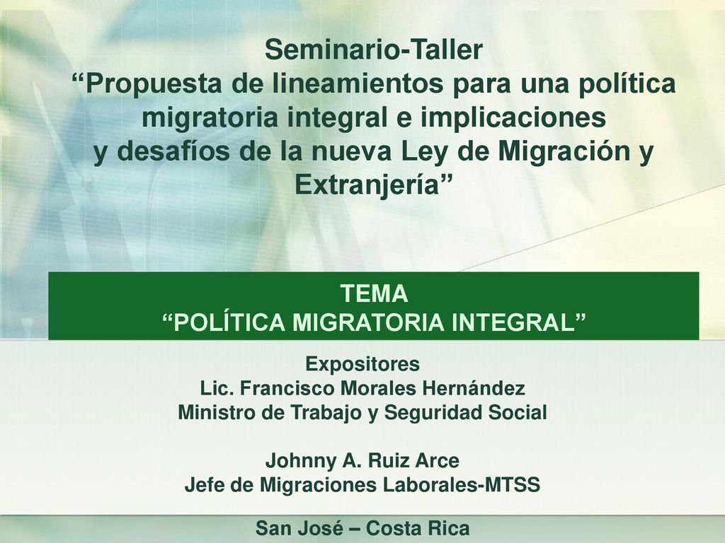 Seminario-Taller Propuesta de lineamientos para una política migratoria integral e implicaciones y desafíos de la nueva Ley de Migración y Extranjería