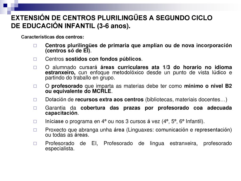 EXTENSIÓN DE CENTROS PLURILINGÜES A SEGUNDO CICLO DE EDUCACIÓN INFANTIL (3-6 anos).